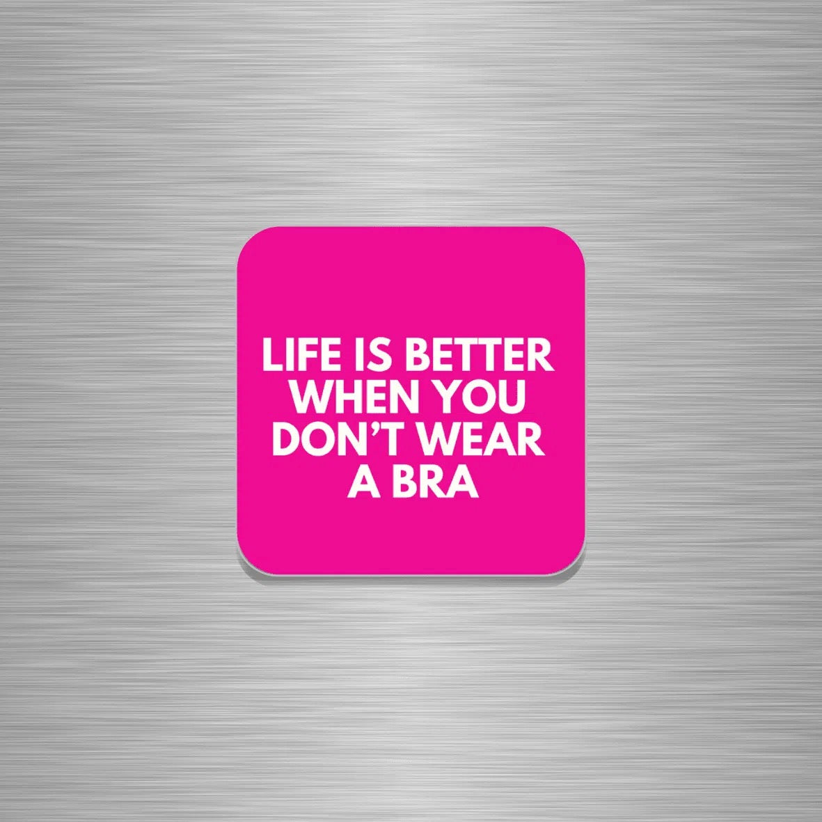 Life is Better... Magnet