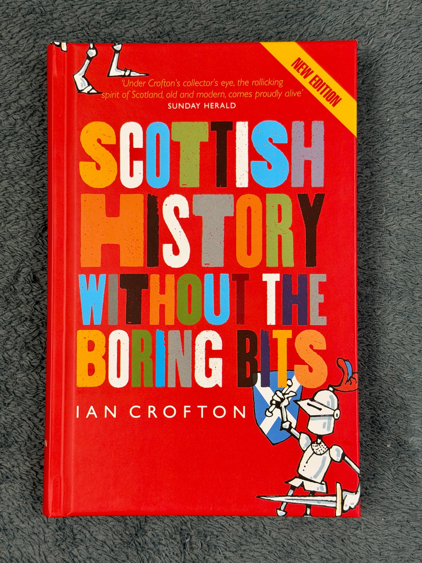 History of Scotland Without the Boring Bits by Ian Crofton