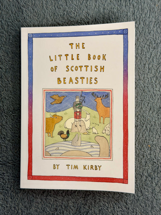 The Little Book of Scottish Beasties by Tim Kirby