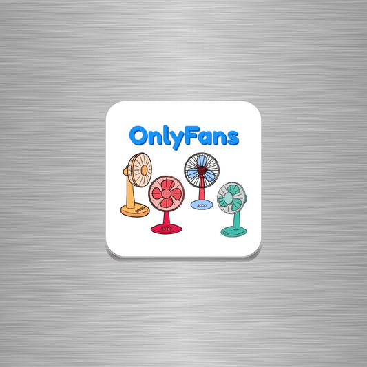 A square white fridge magnet with rounded corners, featuring the text 'OnlyFans' in blue above four colourful illustrated desk fans, shown centred on a brushed silver metal background.