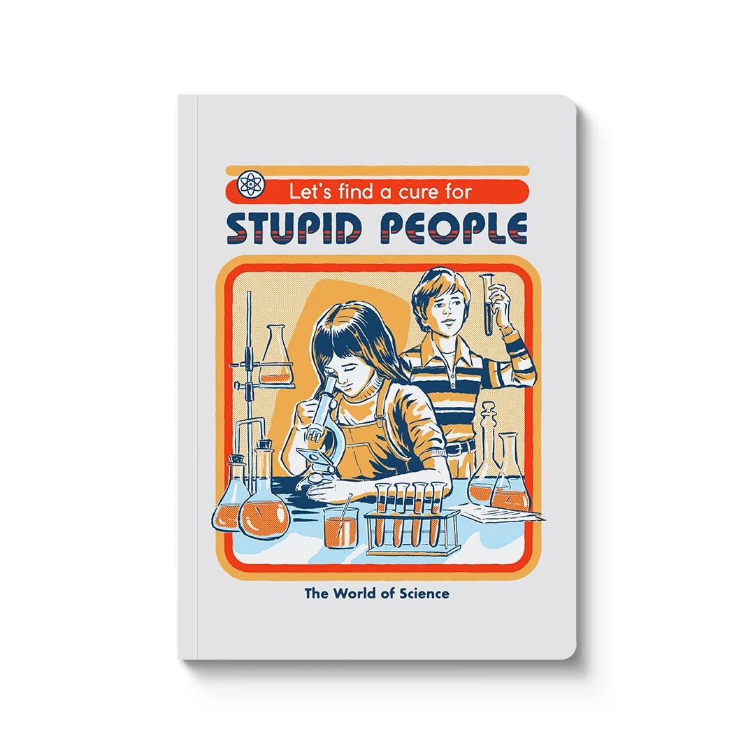 A hardcover notebook titled 'Let's find a cure for STUPID PEOPLE' with a colourful retro illustration of children in a science lab on the cover, shown against a plain white background.