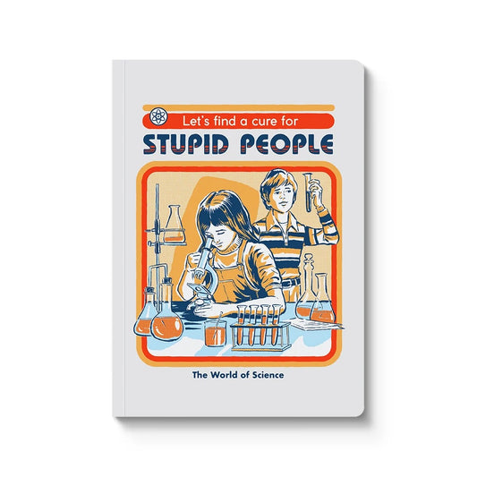A hard cover notebook titled 'Let's find a cure for STUPID PEOPLE' with a colourful retro illustration of children in a science lab on the cover, shown against a plain white background.