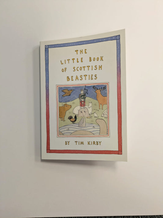 The Little Book of Scottish Beasties by Tim Kirby