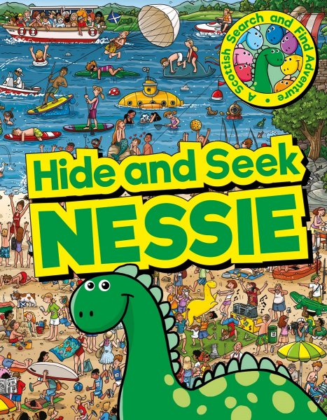 Children's activity book cover titled 'Hide and Seek Nessie' showing a busy beach-and-sea scene with many small people and objects, the Loch Ness Monster in the foreground, and a circular badge reading 'A Scottish Search and Hide Adventure.'.